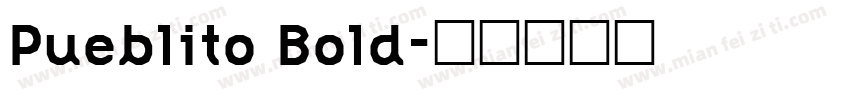 Pueblito Bold字体转换